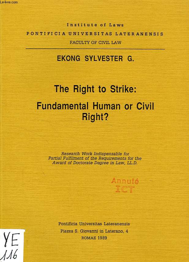 THE RIGHT TO STRIKE: FUNDAMENTAL HUMAN OR CIVIL RIGHT ?