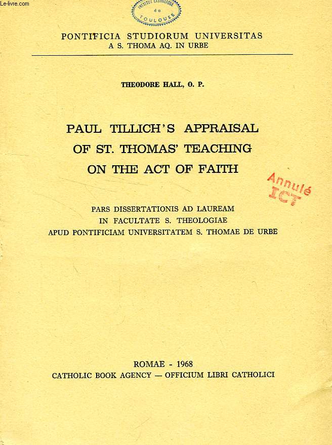 PAUL TILLICH'S APPRAISAL OF ST. THOMA'S TEACHING ON THE ACT OF FAITH