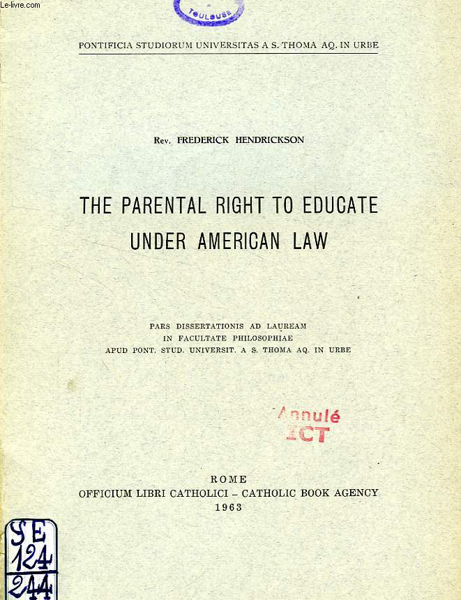 THE PARENTAL RIGHT TO EDUCATE UNDER AMERICAN LAW