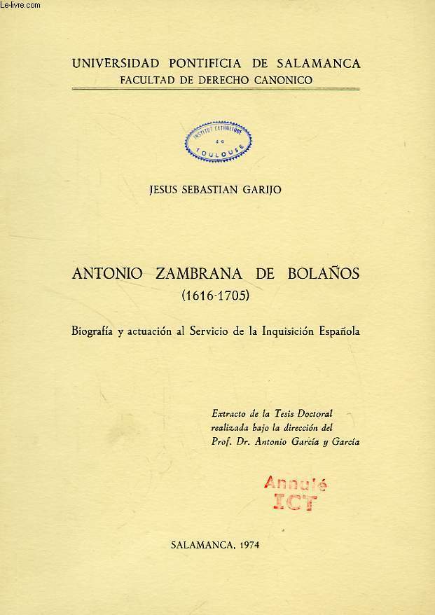 ANTONIO ZAMBRANA DE BOLAOS (1616-1705), BIOGRAFIA Y ACTUACION AL SERVICIO DE LA INQUISICION ESPAOLA