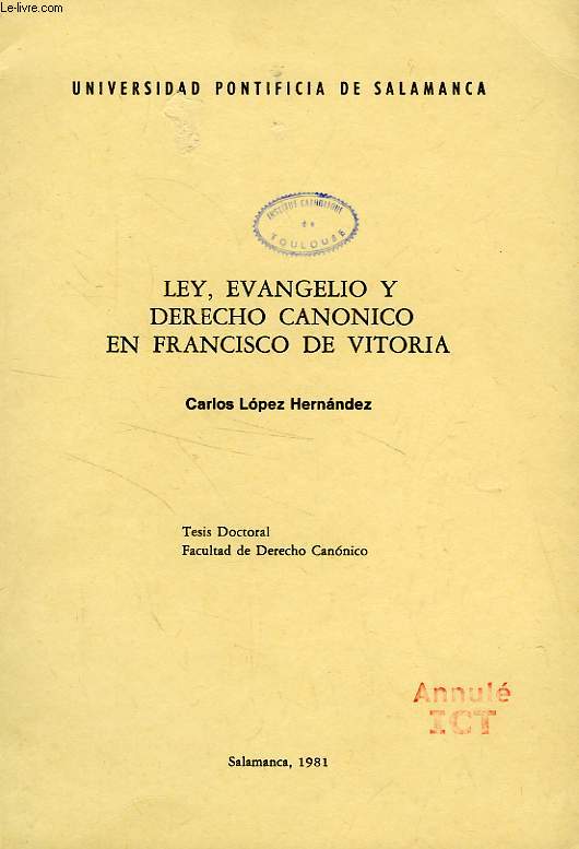 LEY, EVANGELIO Y DERECHO CANONICO EN FRANCISCO DE VITORIA