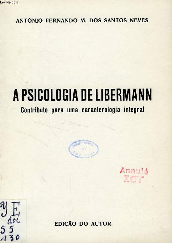 A PSICOLOGIA DE LIBERMANN, CONTRIBUTO PARA UMA CARACTEROLOGIA INTEGRAL