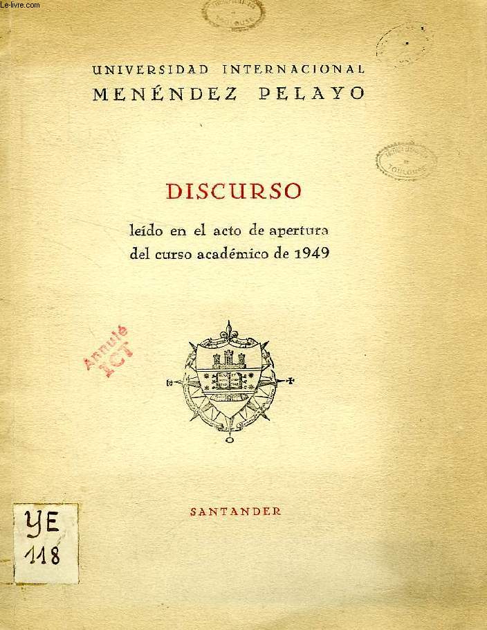 UNIVERSIDAD INTERNACIONAL MENENDEZ PELAYO, DISCURSO LEIDO EN EL ACTO DE APERTURA DEL CURSO ACADEMICO DE 1949