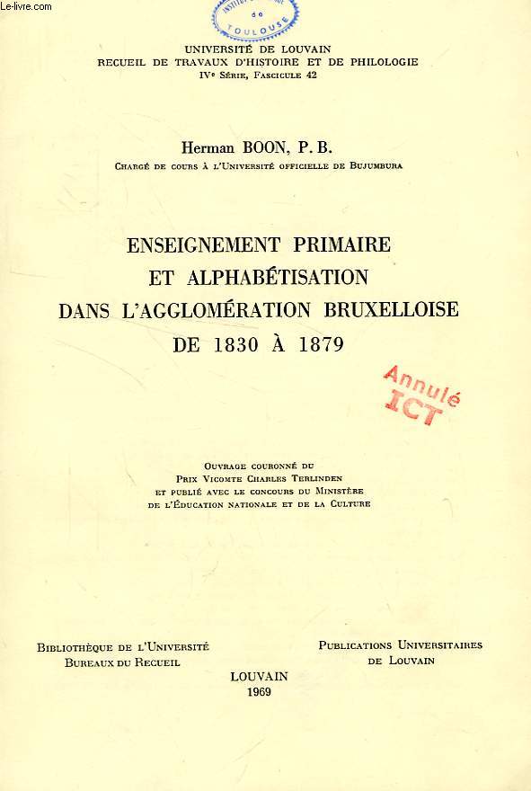 ENSEIGNEMENT PRIMAIRE ET ALPHABETISATION DANS L'AGGLOMERATION BRUXELLOISE DE 1830 A 1879
