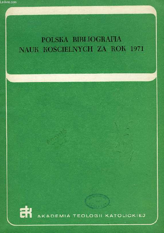 POLSKA BIBLIOGRAFIA NAUK KOSCIELNYCH ZA ROK 1971