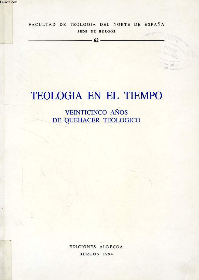 TEOLOGIA EN EL TIEMPO, 25 AOS DE QUEHACER TEOLOGICO