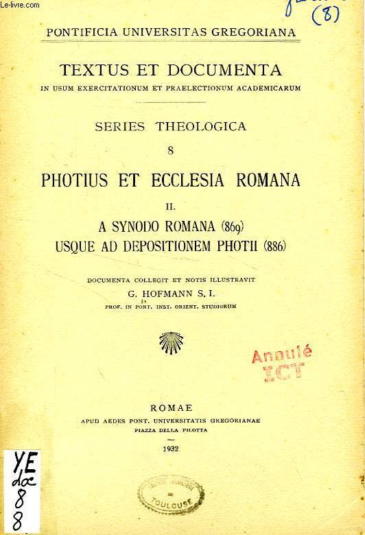 PHOTIUS ET ECCLESIA ROMANA, II. A SYNODO ROMANA (869) USQUE AD DEPOSITIONEM PHOTII (886)