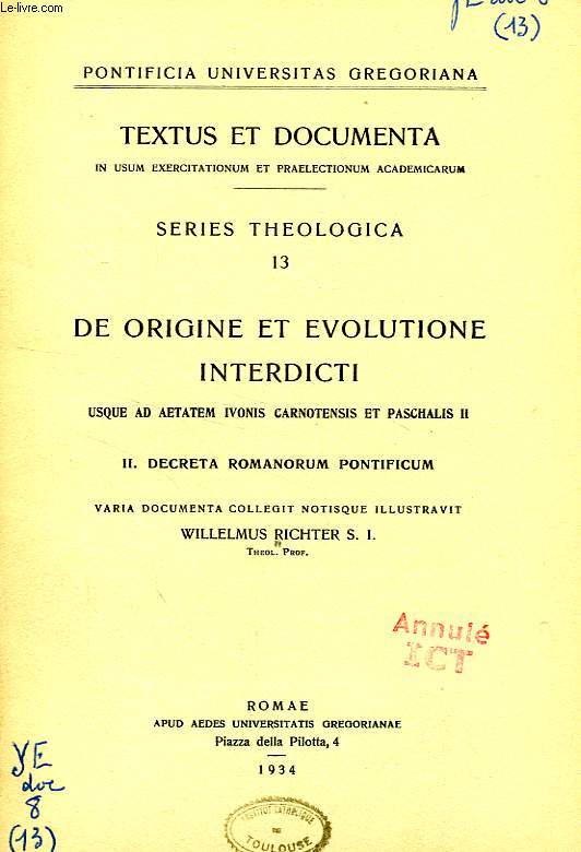 DE ORIGINE ET EVOLUTIONE INTERDICTI, USQUE AD AETATEM IVONIS CARNOTENSIS ET PASCHALIS II, II. DECRETA ROMANORUM PONTIFICUM