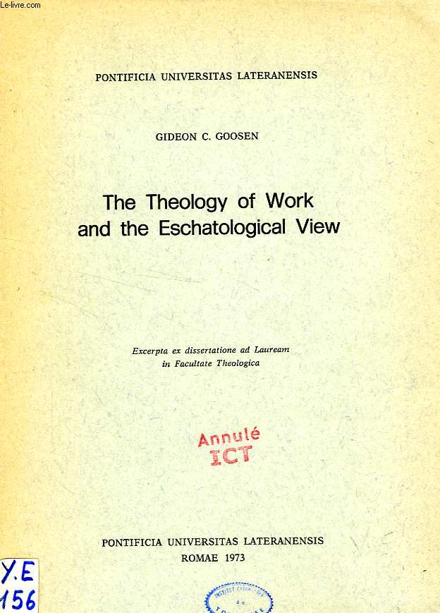 THE THEOLOGY OF WORK AND THE ESCHATOLOGICAL VIEW