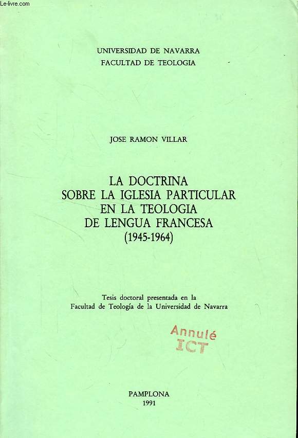 LA DOCTRINA SOBRE LA IGLESIA PARTICULAR EN LA TEOLOGIA DE LANGUA FRANCESA (1945-1964)