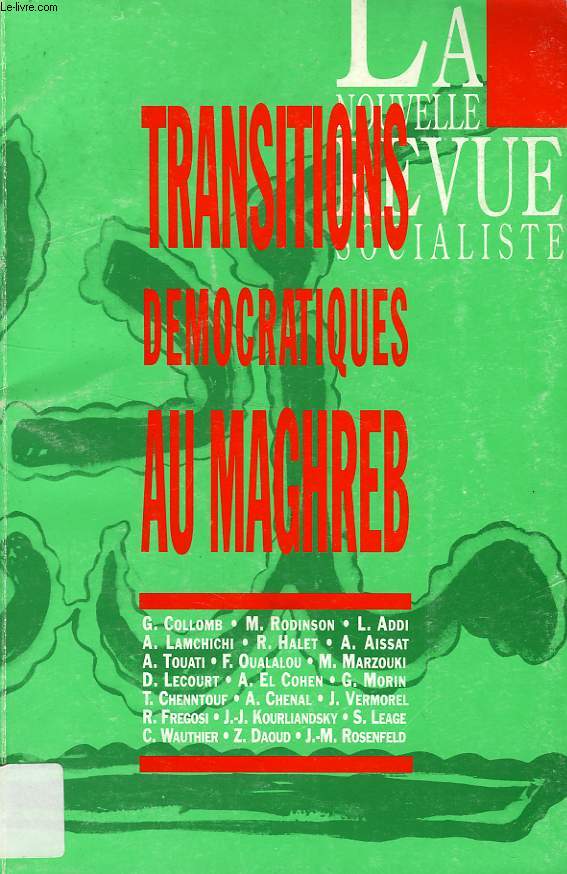 LA NOUVELLE REVUE SOCIALISTE, NOUVELLE SERIE, N 14, SEPT. 1991, TRANSITIONS DEMOCRATIQUES AU MAGHREB