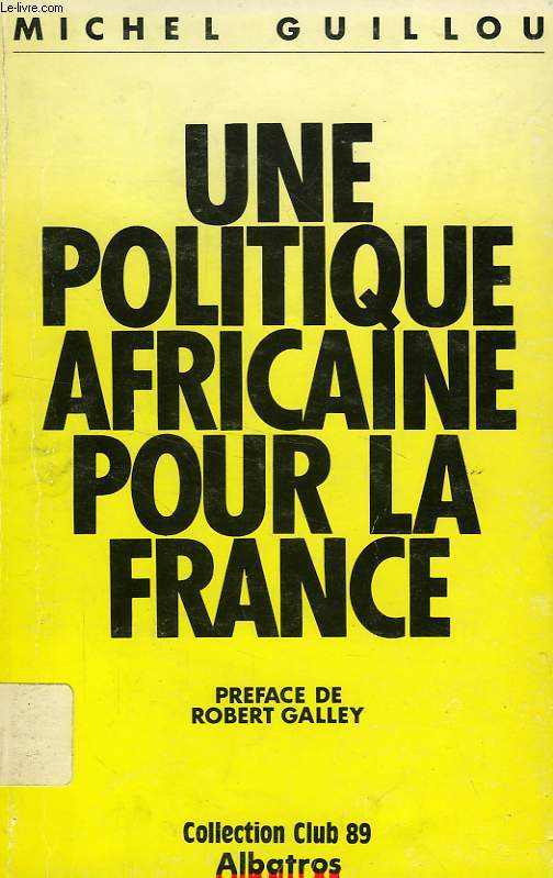 UNE POLITIQUE AFRICAINE POUR LA FRANCE
