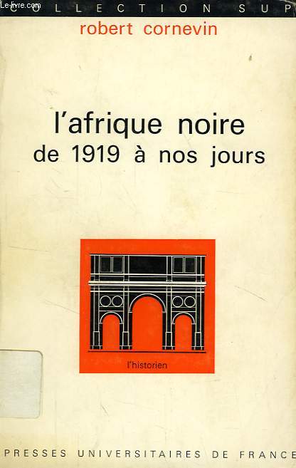 L'AFRIQUE NOIRE DE 1919 A NOS JOURS