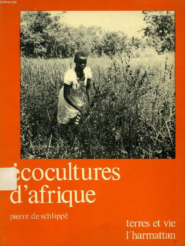 ECOCULTURES D'AFRIQUE (SHIFTING CULTIVATION IN AFRICA)