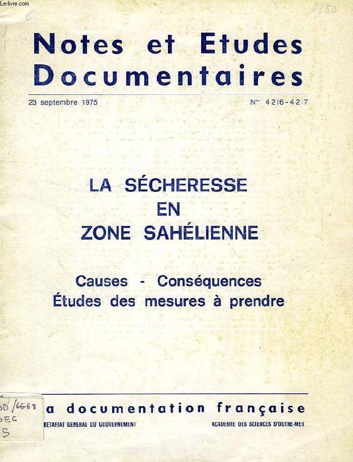 NOTES ET ETUDES DOCUMENTAIRES, N 4 216 - 4 217, SEPT. 1975, LA SECHERESSE EN ZONE SAHELIENNE