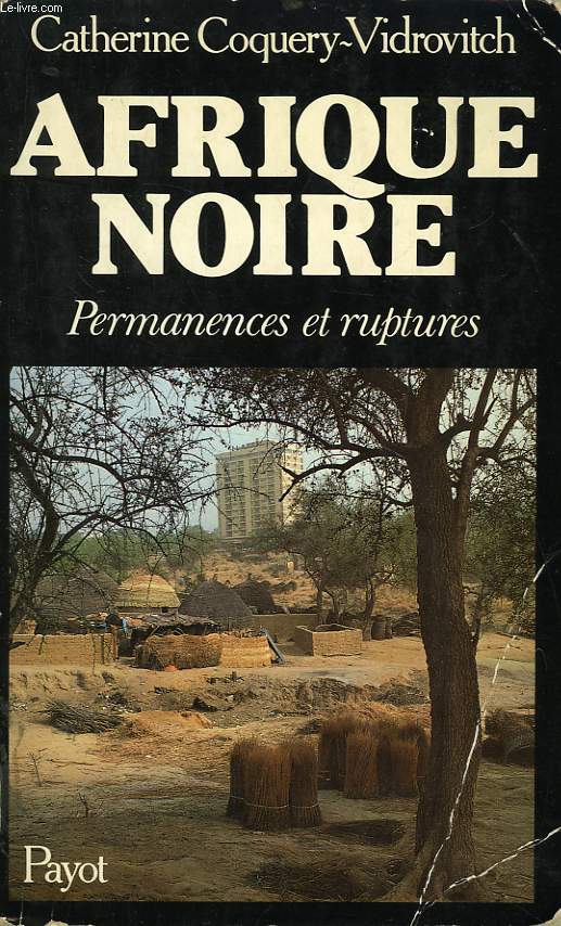 AFRIQUE NOIRE, PERMANENCES ET RUPTURES