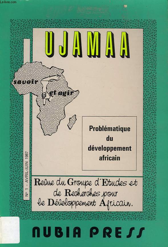 UJAMAA, N 1, AVRIL-JUIN 1987, PROBLEMATIQUE DU DEVELOPPEMENT AFRICAIN