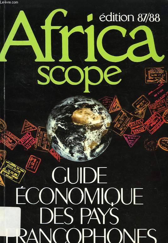 AFRICA SCOPE, 87/88, GUIDE ECONOMIQUE DES PAYS FRANCOPHONES