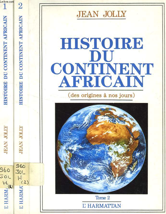 HISTOIRE DU CONTINENT AFRICAIN DES ORIGINES A NOS JOURS, 2 TOMES