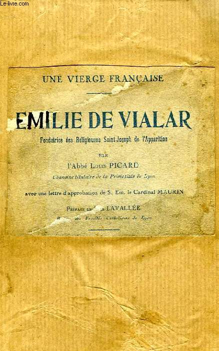 EMILIE DE VIALAR, FONDATRICE DES RELIGIEUSES SAINT-JOSEPH DE L'APPARITION