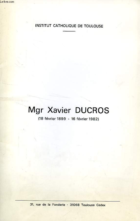 Mgr XAVIER DUCROS (18 FEVRIER 1899 - 16 FEVRIER 1982)
