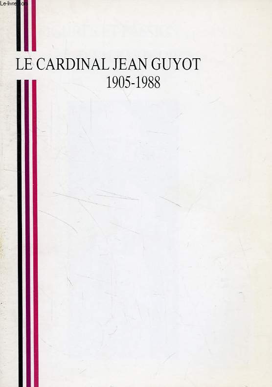 LE CARDINAL JEAN GUYOT, 1905-1988
