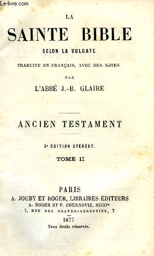 LA SAINTE BIBLE SELON LA VULGATE, ANCIEN TESTAMENT, TOME II