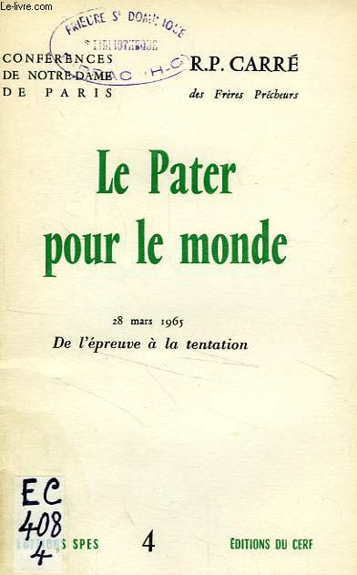 CONFERENCES DE NOTRE-DAME DE PARIS, LE PATER POUR LE MONDE, 4. DE L'EPREUVE A LA TENTATION