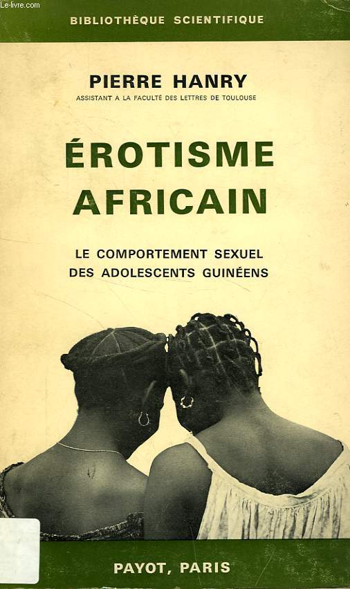 EROTISME AFRICAIN, LE COMPORTEMENT SEXUEL DES ADOLESCENTS GUINEENS