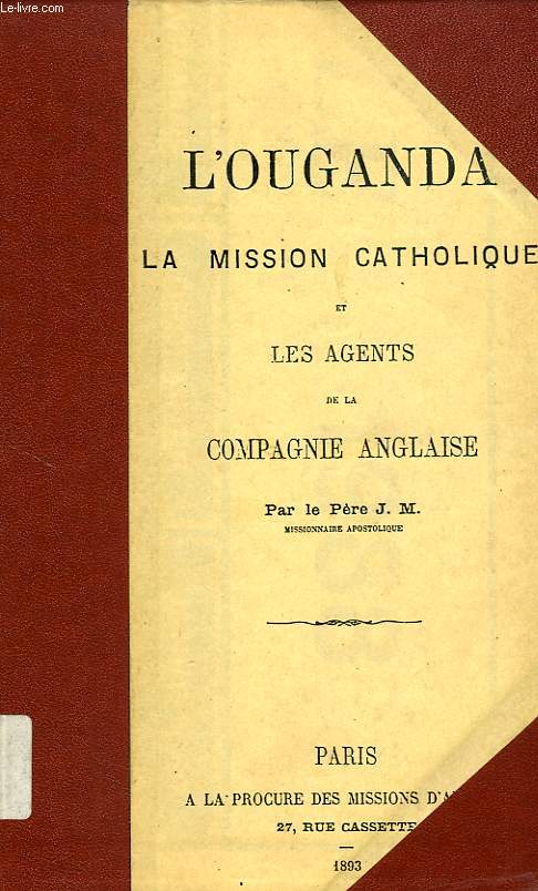 L'OUGANDA, LA MISSION CATHOLIQUE ET LES AGENTS DE LA COMPAGNIE ANGLAISE