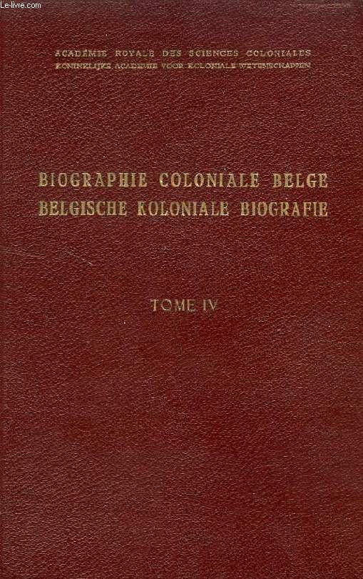 BIOGRAPHIE COLONIALE BELGE, BELGISCHE KOLONIALE BIOGRAFIE, TOME IV