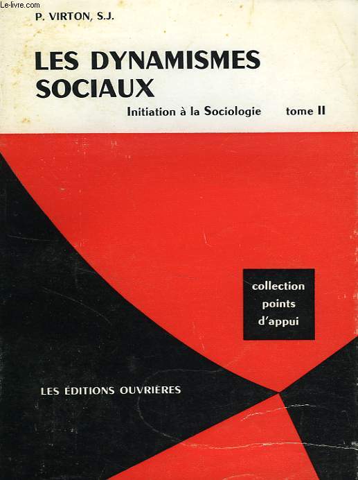LES DYNAMISMES SOCIAUX, INITIATION A LA SOCIOLOGIE, TOME II