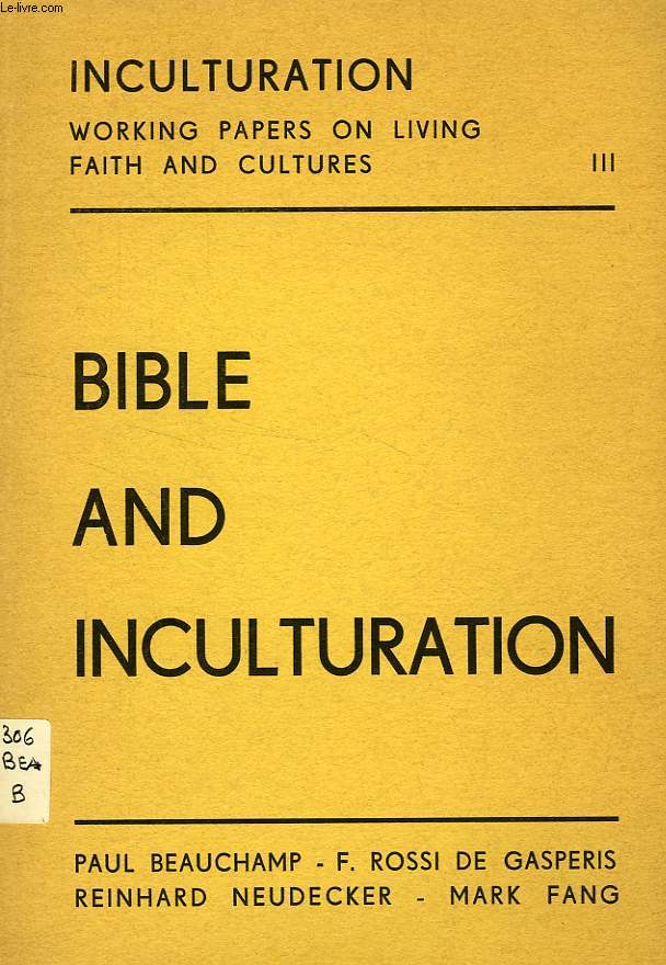 INCULTURATION, WORKING PAPERS ON LIVING FAITH AND CULTURES, III, BIBLE AND INCULTURATION