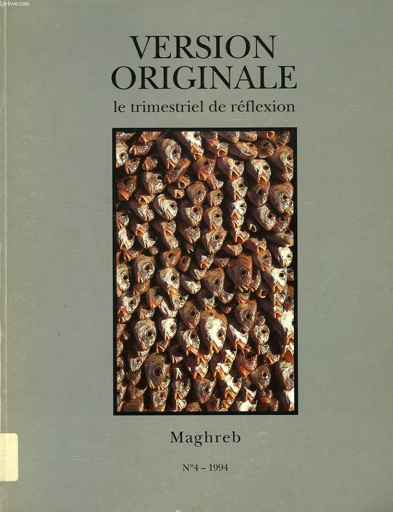 VERSION ORIGINALE, LE TRIMESTRIEL DE REFLEXION, N 4, 1994, MAGHREB
