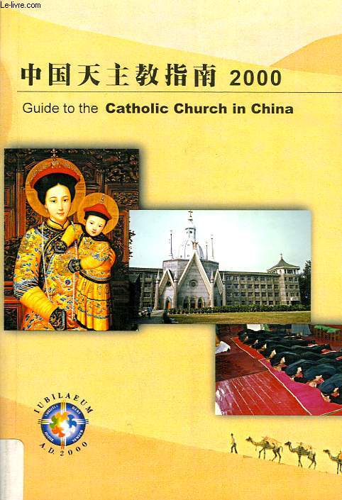 GUIDE TO THE CATHOLIC CHURCH IN CHINA, 2000