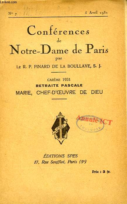 CONFERENCES DE NOTRE-DAME DE PARIS, N 7, AVRIL 1931, MARIE, CHEF-D'OEUVRE DE DIEU