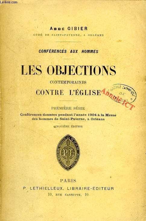 CONFERENCES AUX HOMMES, LES OBJECTIONS CONTEMPORAINES CONTRE L'EGLISE, 2 TOMES