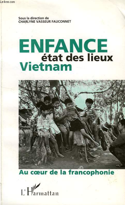 ENFANCE: ETAT DES LIEUX, VIETNAM, AU COEUR DE LA FRANCOPHONIE