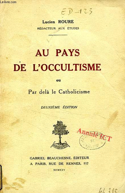 AU PAYS DE L'OCCULTISME, OU PAR DELA LE CATHOLICISME