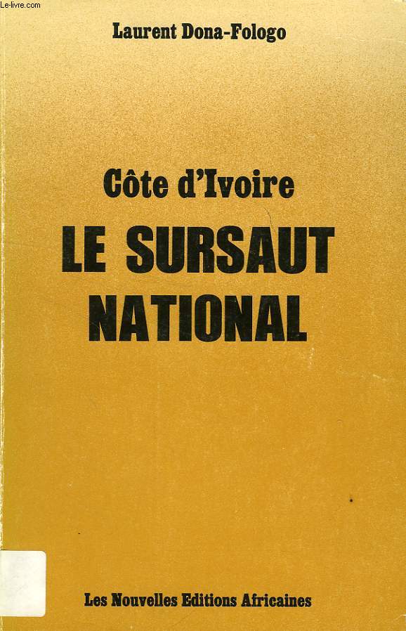 COTE D'IVOIRE, LE SURSAUT NATIONAL