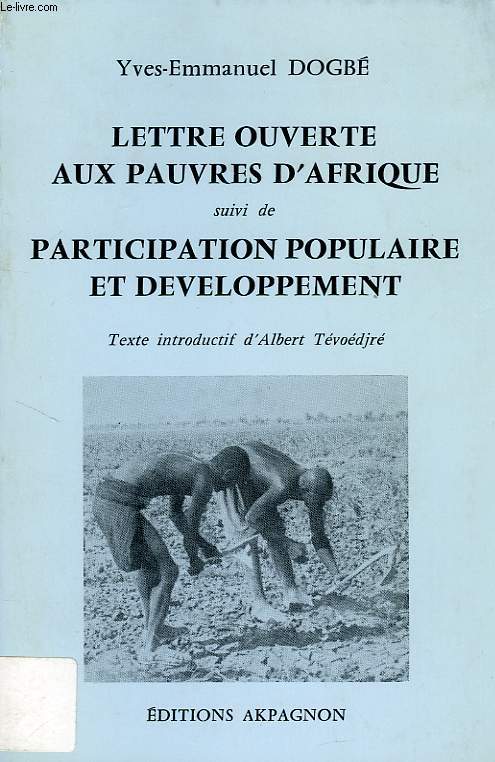 LETTRE OUVERTE AUX PAUVRES D'AFRIQUE, SUIVI DE PARTICIPATION POPULAIRE ET DEVELOPPEMENT