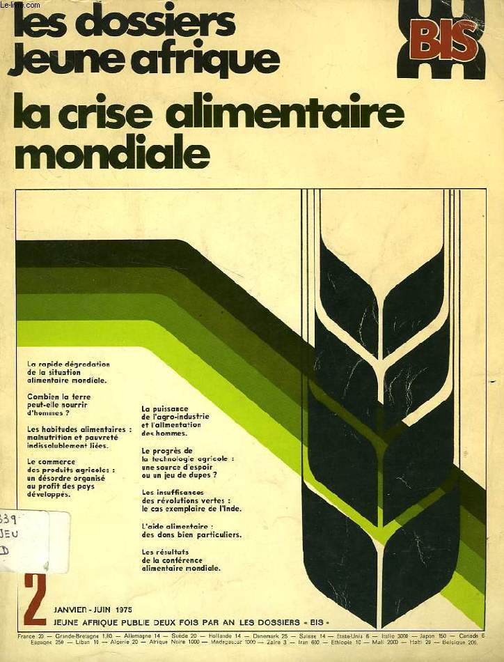 LES DOSSIERS JEUNE AFRIQUE 'BIS', N 2, JAN.-JUIN 1975, LA CRISE ALIMENTAIRE MONDIALE