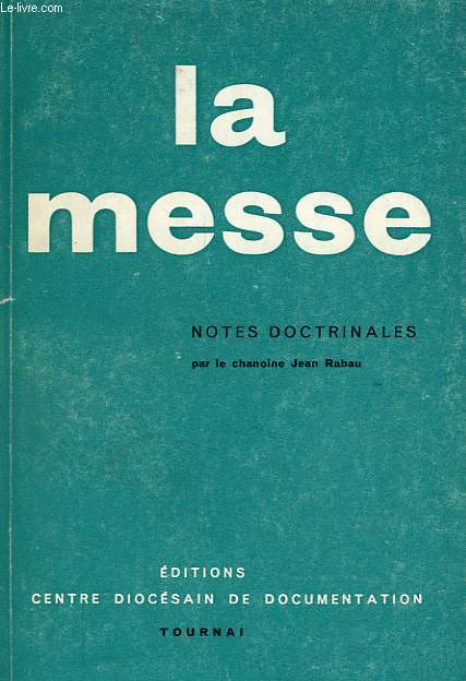 LA MESSE, NOTES DOCTRINALES