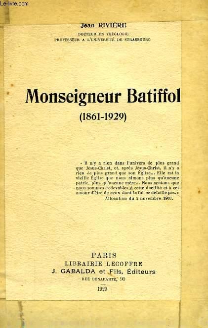 MONSEIGNEUR BATIFFOL (1861-1929)