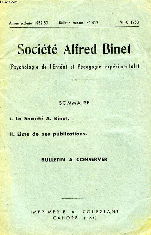 SOCIETE ALFRED BINET (PSYCHOLOGIE DE L'ENFANT ET PEDAGOGIE EXPERIMENTALE), N 412, VII-X 1953