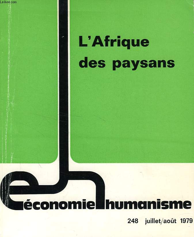 ECONOMIE & HUMANISME, N 248, JUILLET-AOUT 1979, L'AFRIQUE DES PAYSANS