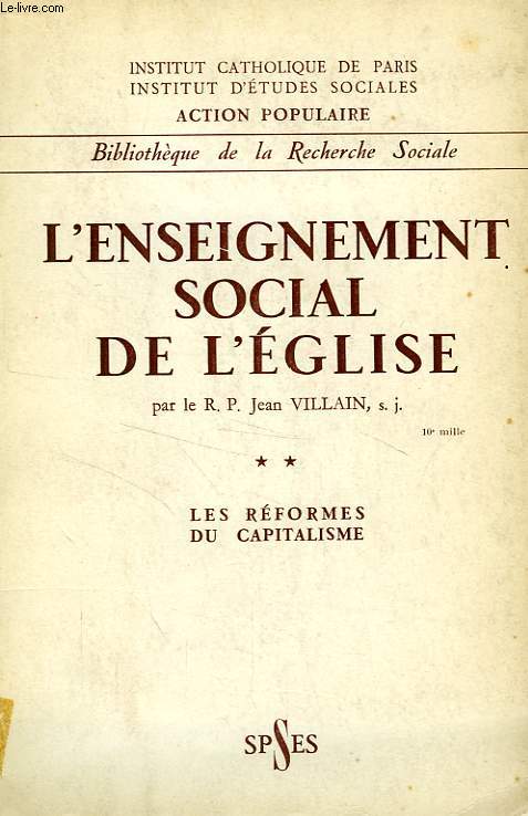 L'ENSEIGNEMENT SOCIAL DE L'EGLISE, TOME II, LES REFORMES DU CAPITALISME