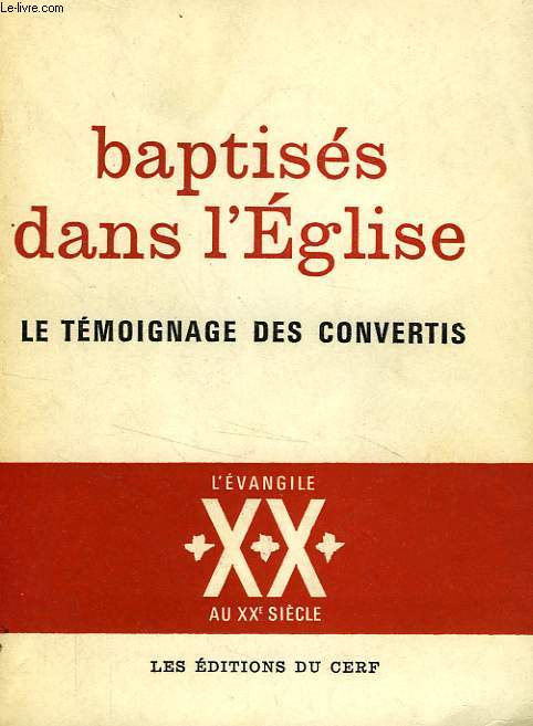 BAPTISES DANS L'EGLISE, LE TEMOIGNAGE DES CONVERTIS