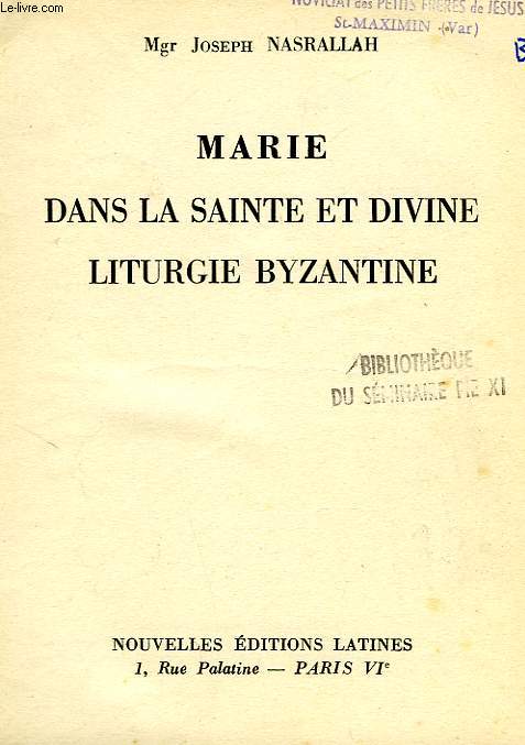 MARIE DANS LA SAINTE ET DIVINE LITURGIE BYZANTINE