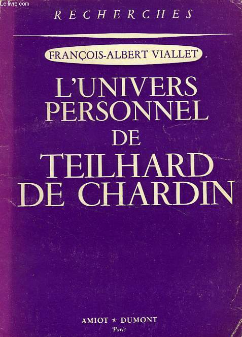 L'UNIVERS PERSONNEL DE TEILHARD DE CHARDIN